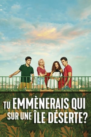 Tu emmènerais qui sur une île déserte ? - Who Would You Take to a Deserted Island? (2019)