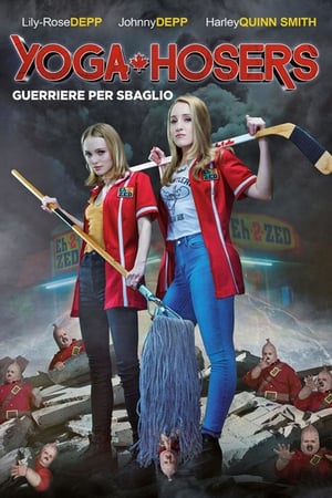 Yoga Hosers - Guerriere per sbaglio - Yoga Hosers (2016)