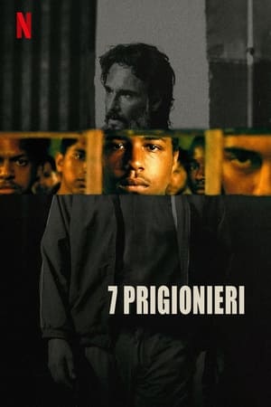 7 Prigionieri - 7 Prisoners (2021)