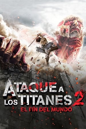 Ataque de los Titanes 2: El fin del mundo - Attack on Titan II: End of the World (2015)