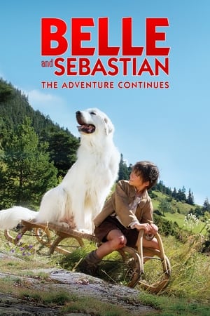 Belle și Sébastien, aventura continuă - Belle and Sebastian: The Adventure Continues (2015)