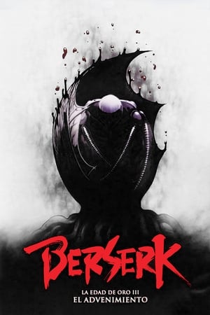 Berserk La Edad de Oro III: El Advenimiento - Berserk: The Golden Age Arc III - The Advent (2013)