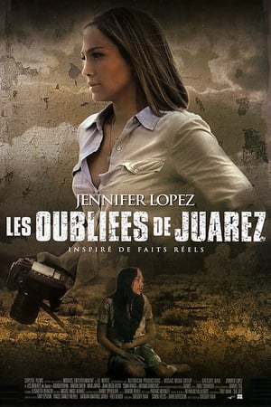 Les Oubliées de Juarez - Bordertown (2007)