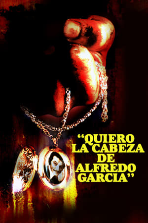 Quiero la cabeza de Alfredo García - Bring Me the Head of Alfredo Garcia (1974)