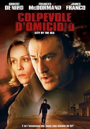 Colpevole d'omicidio - City by the Sea (2002)