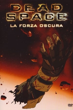 Dead Space - La forza oscura - Dead Space: Downfall (2008)