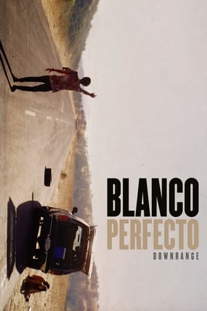 Blanco perfecto (Downrange) - Downrange (2018)
