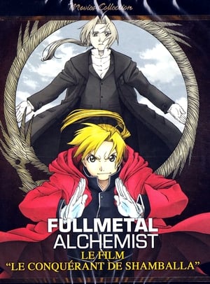 Fullmetal Alchemist Le Film : Le conquérant de Shamballa - Fullmetal Alchemist the Movie: Conqueror of Shamballa (2005)