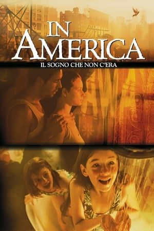In America - Il sogno che non c'era - In America (2003)