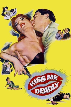 Sărută-mă ucigător - Kiss Me Deadly (1955)