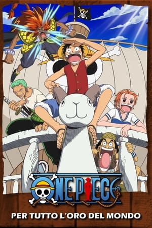 One Piece - Per tutto l'oro del mondo - One Piece: The Movie (2000)