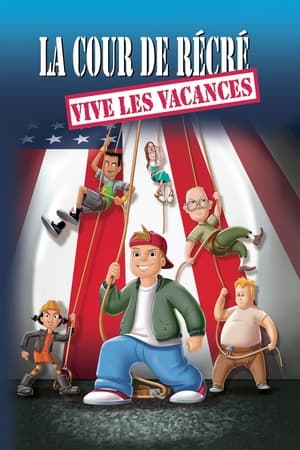 La cour de récré : Vive les vacances ! - Recess: School's Out (2001)