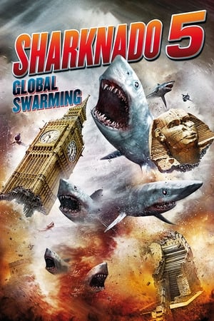 Sharknado 5: Aletamiento global - Sharknado 5: Global Swarming (2017)