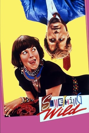 Ceva sălbatic - Something Wild (1986)