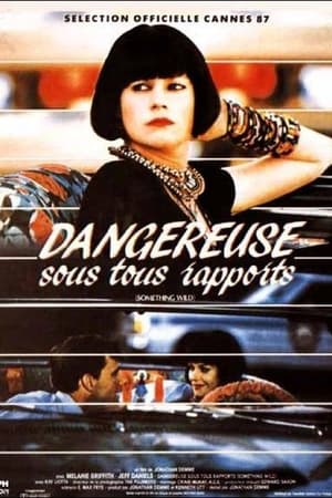 Dangereuse sous tous rapports - Something Wild (1986)
