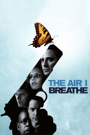 Destine la răscruce - The Air I Breathe (2007)