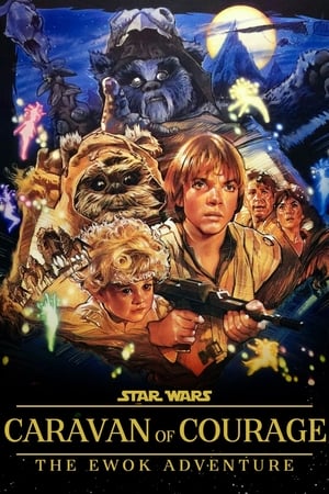 Caravana curajului - o aventură Ewok - The Ewok Adventure (1984)