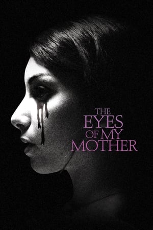 Les yeux de ma mère - The Eyes of My Mother (2016)