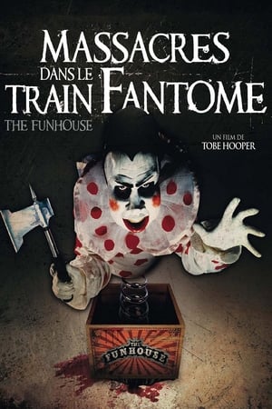 Massacres dans le train fantôme - The Funhouse (1981)