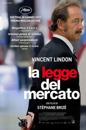 La legge del mercato - The Measure of a Man (2015)