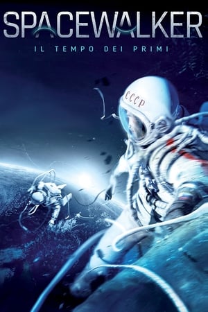 Spacewalker - Il tempo dei primi - The Spacewalker (2017)