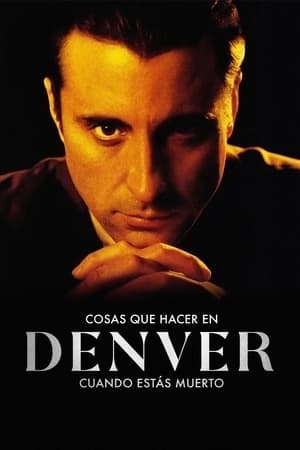 Cosas que hacer en Denver cuando estás muerto - Things to Do in Denver When You're Dead (1995)