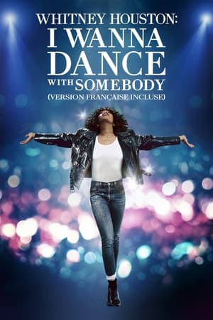 I Wanna Dance with Somebody - Whitney Houston: I Wanna Dance with Somebody (2022)
