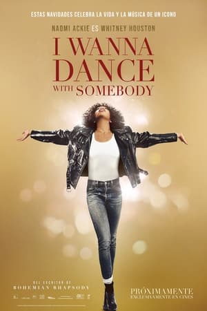Quiero Bailar con Alguien - La Historia de Whitney Houston - Whitney Houston: I Wanna Dance with Somebody (2022)