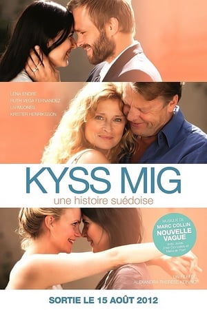 Kyss Mig : une histoire suédoise - With Every Heartbeat (2011)