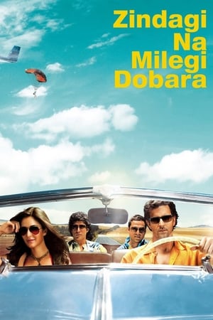 On ne vit qu'une seule fois - Zindagi Na Milegi Dobara (2011)