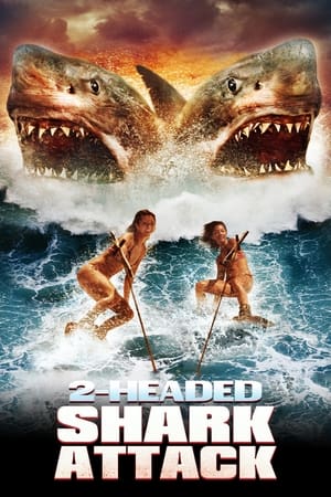 L'attaque du requin à 2 têtes - 2-Headed Shark Attack (2012)