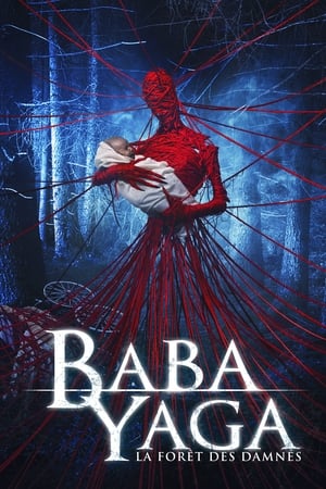 Baba Yaga : La Forêt des damnés - Baba Yaga: Terror of the Dark Forest (2020)