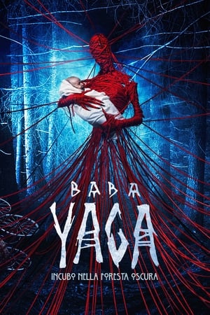 Baba Yaga - Incubo nella foresta oscura - Baba Yaga: Terror of the Dark Forest (2020)