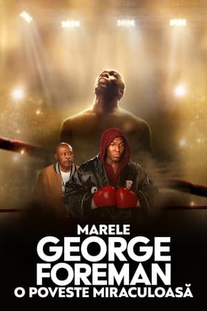 Marele George Foreman: O poveste miraculoasă - Big George Foreman (2023)