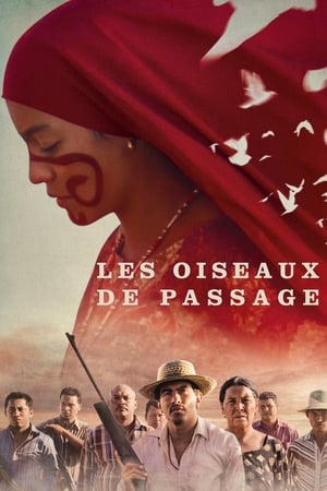 Les Oiseaux de passage - Birds of Passage (2018)