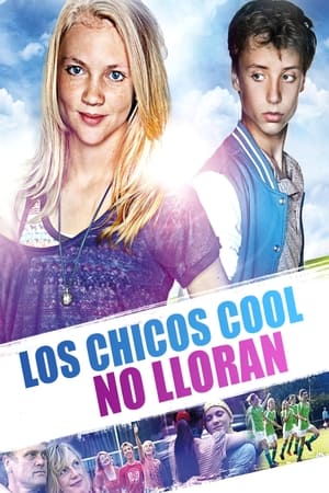 Los chicos cool no lloran - Cool Kids Don't Cry (2012)