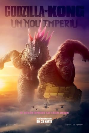Godzilla x Kong: Un nou imperiu - Godzilla x Kong: The New Empire (2024)