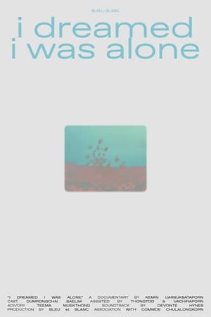 i dreamed I was alone (2024)