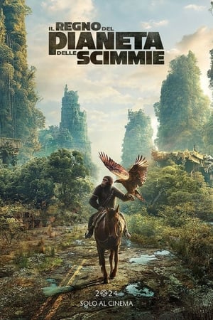 Il regno del pianeta delle scimmie - Kingdom of the Planet of the Apes (2024)