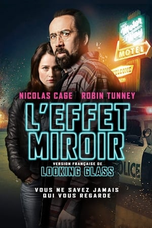 L'effet miroir - Looking Glass (2018)