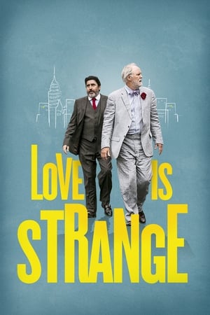 Ciudată mai e dragostea - Love Is Strange (2014)