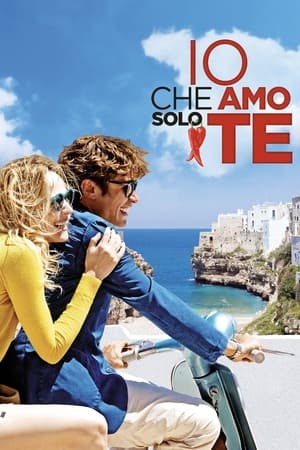 Io che amo solo te - Loving Only You (2015)