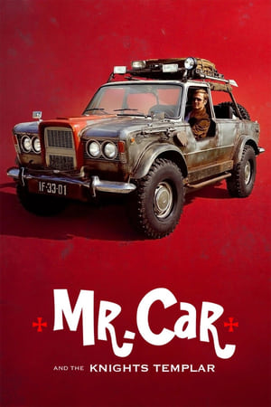 Dl Automobil și cavalerii templieri - Mr. Car and the Knights Templar (2023)