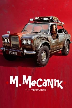M. Mecanik et les Templiers - Mr. Car and the Knights Templar (2023)
