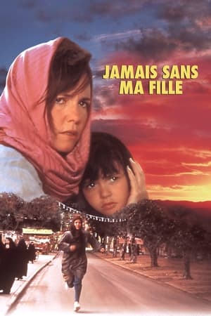 Jamais sans ma fille - Not Without My Daughter (1991)