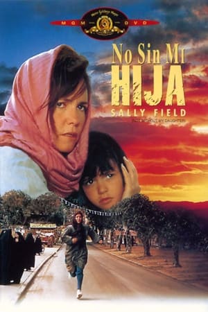 No me iré sin mi hija - Not Without My Daughter (1991)