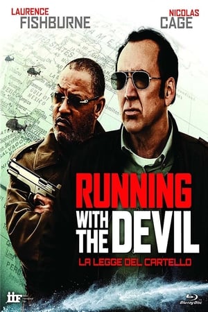 Running with the Devil – La legge del cartello - Running with the Devil (2019)