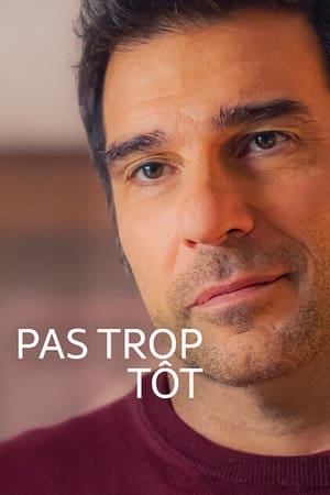 Pas trop tôt - Still Time (2023)