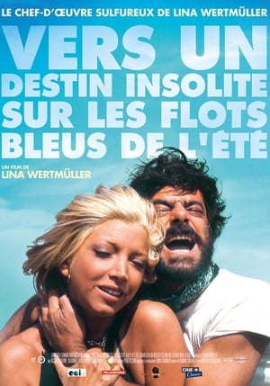 Vers un destin insolite sur les flots bleus de l'été - Swept Away (1974)