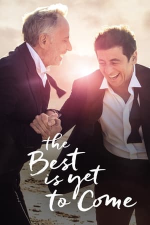 Ce-i mai bun abia urmează - The Best Is Yet to Come (2019)
